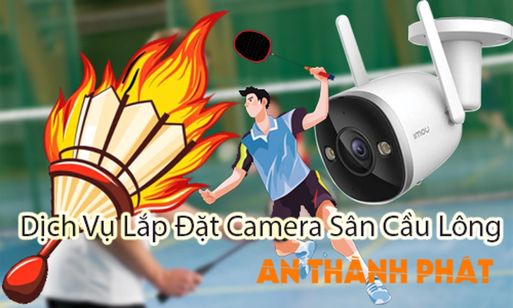 dịch vụ lắp đặt camera sân cầu lông, camera sân cầu lông, lắp camera sân cầu lông, camera cầu lông livestream, camera check var cầu lông, hệ thống camera sân cầu lông, camera ghi hình sân cầu lông, lắp đặt camera thể thao, camera giám sát sân cầu lông, giải pháp camera sân cầu lông