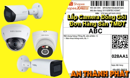 lắp camera đóng gói đơn hàng, camera giám sát đóng gói hàng hóa, camera soi mã vận đơn TMĐT, hệ thống camera kho hàng online, camera quay đóng gói Shopee TikTok Shop, giải pháp camera chống thất lạc đơn hàng, camera quản lý đơn hàng online, lắp camera cho shop bán hàng online, camera ghi hình quy trình đóng gói hàng