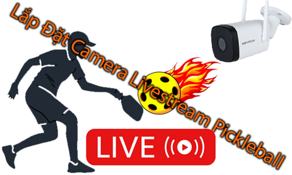 lắp đặt camera livestream pickleball, camera livestream pickleball, hệ thống livestream pickleball, camera quay pickleball, lắp camera sân pickleball, livestream sân pickleball, giải pháp livestream pickleball, camera trực tiếp pickleball, camera thi đấu pickleball, lắp đặt camera thể thao pickleball