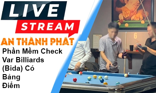 Phần Mềm Check Var Billiards (Bida) Có Bảng Điểm, phần mềm check var billiards, check var bida có bảng điểm, phần mềm xem lại bida, var billiards camera, phần mềm tua chậm bida, check var billiards livestream, bảng điểm điện tử bida, phần mềm check var cho sân bida, camera giám sát bida var