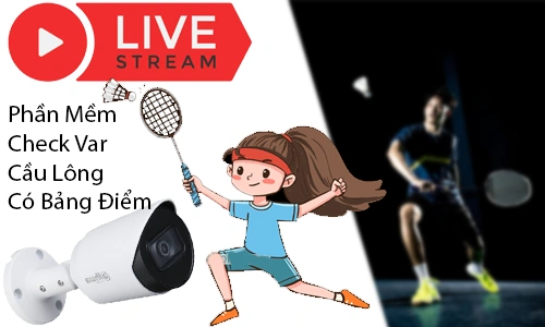 Phần mềm Check VAR cầu lông, VAR cầu lông có bảng điểm, phần mềm xem lại cầu lông, check VAR cầu lông bằng camera, phần mềm trọng tài cầu lông, hệ thống VAR sân cầu lông, phần mềm chấm điểm cầu lông, VAR cầu lông livestream, phần mềm quản lý trận cầu lông, công nghệ VAR cầu lông