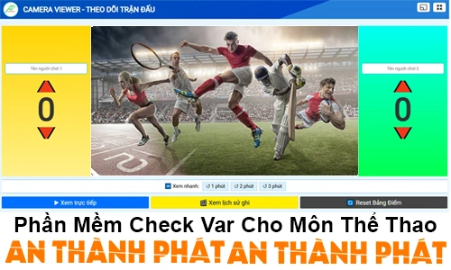 Phần mềm Check VAR, VAR cho thể thao, phần mềm phân tích video thể thao, công nghệ VAR sân thể thao, Check VAR bóng đá, Check VAR cầu lông, Check VAR pickleball, phần mềm hỗ trợ trọng tài, hệ thống VAR đa môn, giải pháp VAR cho sân thể thao, Phần Mềm Check Var Cho Môn Thể Thao