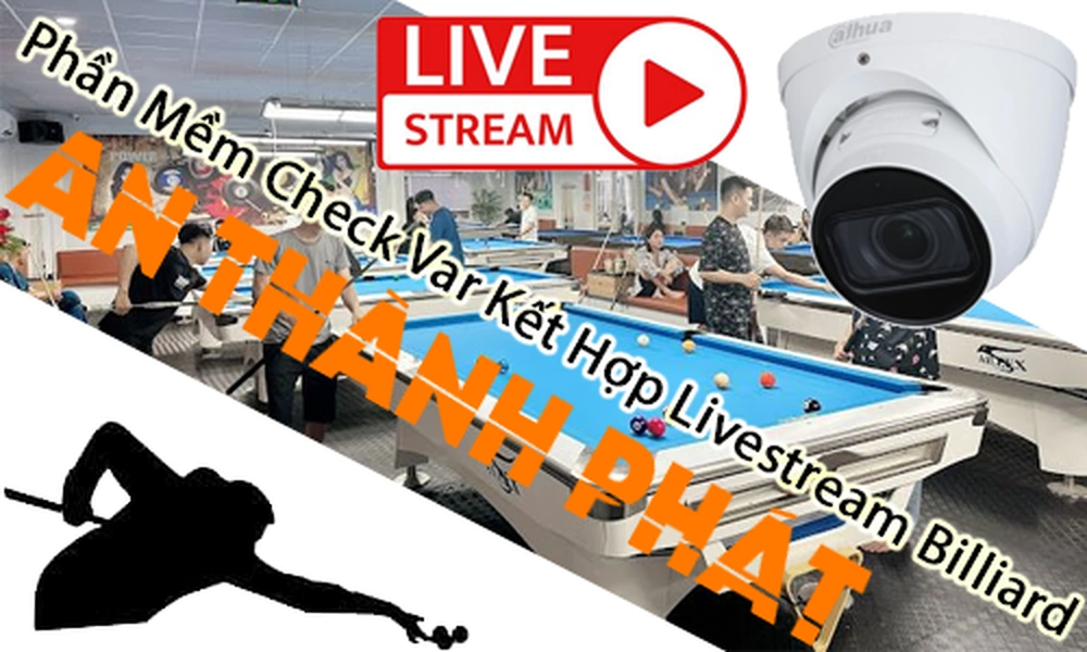 phần mềm check var billiard, check var livestream billiard, phần mềm livestream billiard, camera check var billiard, xem lại video billiard, livestream giải billiard, công nghệ var billiard, hệ thống check var billiard, phần mềm quản lý billiard
