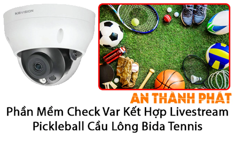 Phần mềm Check VAR Pickleball, Check VAR cầu lông, Check VAR bida, Check VAR tennis, phần mềm Check VAR livestream, camera Check VAR thể thao, livestream Pickleball cầu lông, livestream bida tennis, giải pháp Check VAR thể thao, phần mềm livestream sân thể thao, Phần Mềm Check Var Kết Hợp Livestream Pickleball Cầu Lông Bida Tennis