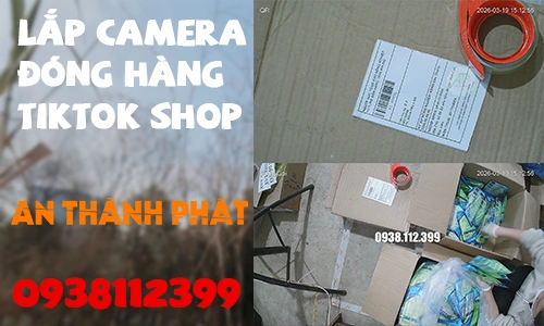 lắp camera đóng hàng tiktok shop, camera quay đóng hàng tiktok, hệ thống camera đóng gói đơn hàng tiktok, camera giám sát đóng hàng tiktok shop, lắp camera quay đơn hàng tiktok, camera chống gian lận đóng hàng tiktok, giải pháp camera đóng hàng tiktok shop, camera ghi hình đóng gói tiktok