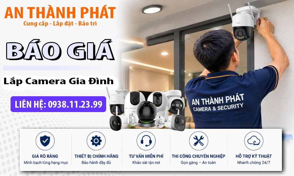Báo Giá Lắp Camera Gia Đình, Giá Camera Gia Đình, Lắp Đặt Camera Gia Đình, Chi Phí Lắp Camera Gia Đình, Lăp camera gia đình bao nhiêu tiền, Giá lắp Camera gia đình, Camera gia đình giá rẻ, camera gia đình chính hãng, đơn vị lắp camera gia đình 