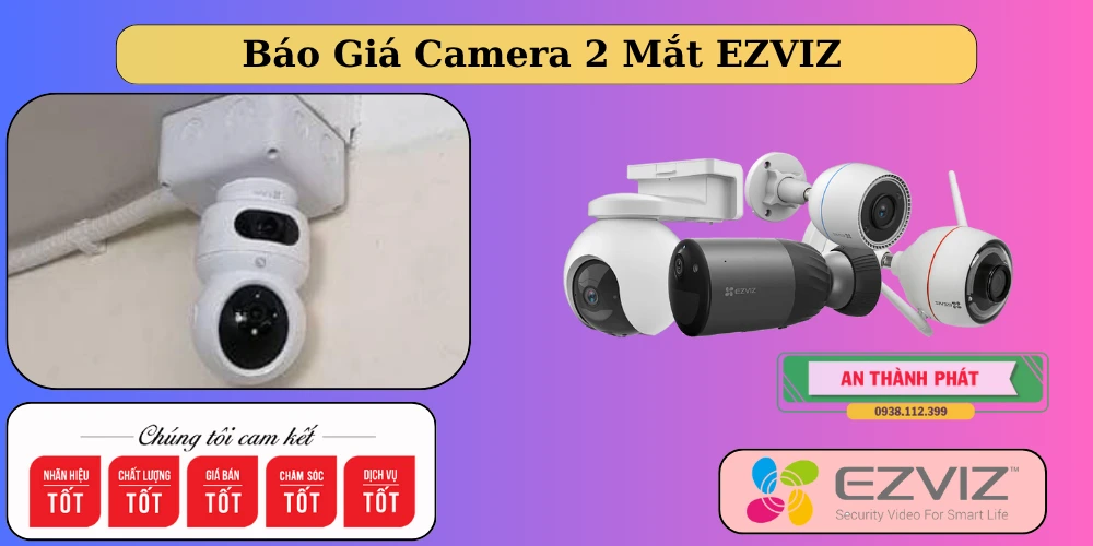 báo giá camera quan sát ezviz 2 mắt nổi bật chất lượng cao