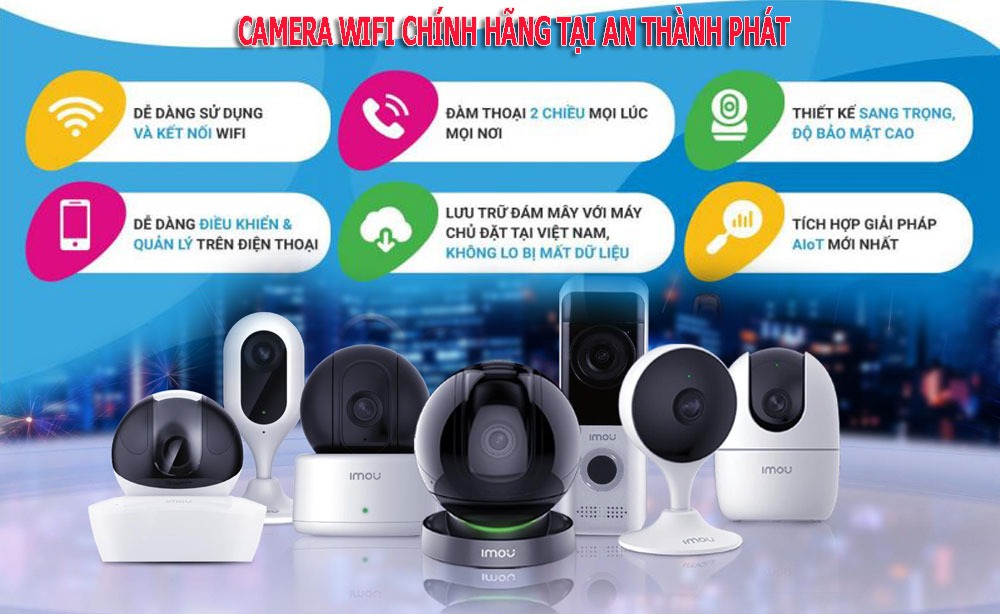 camera wifi chinh hang-tai-an-thanh-phat