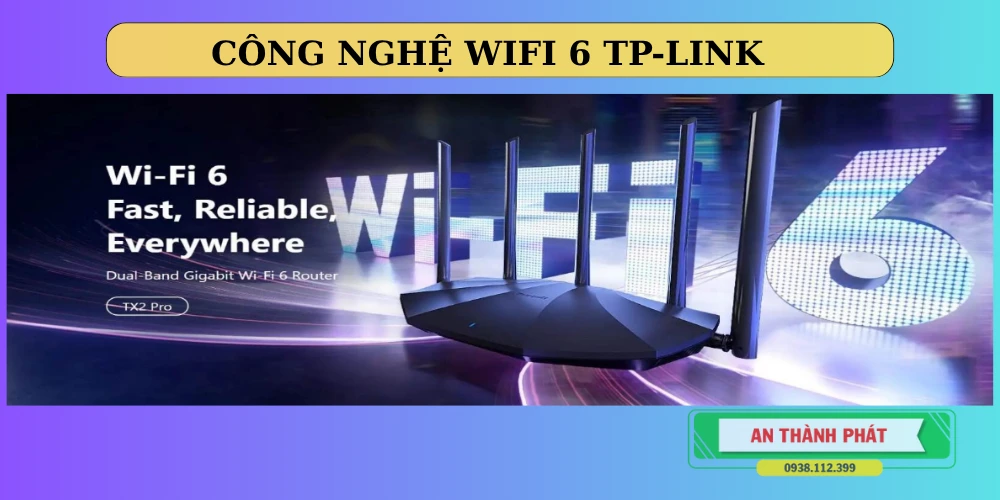 router wifi 6 nổi bật tốc độ mạng nhanh chóng và phủ sóng mạnh 
