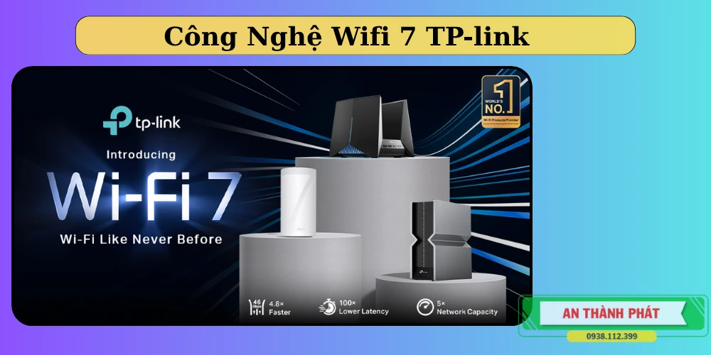 wifi 7 tp-link công nghệ mới giúp kết nối wifi nhanh chóng mạnh mẽ 
