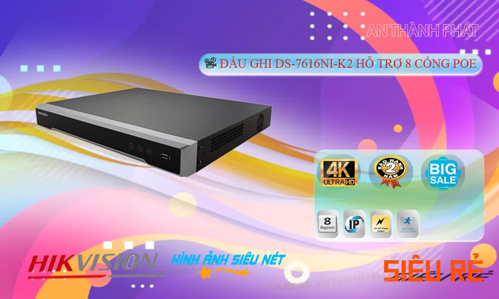 DS-7616NI-K2Thiết Bị Ghi Hình Sắt Nét  Hikvision