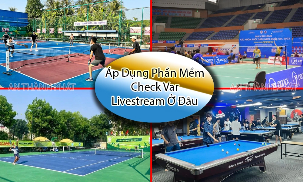 áp dụng phần mềm check var livestream ở đâu