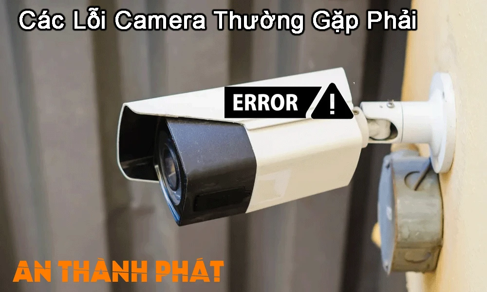 các lỗi camera thường gặp phải