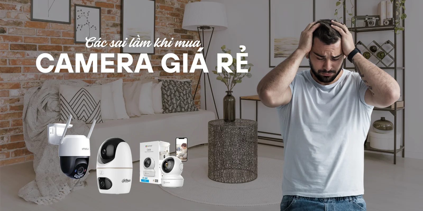 các sai lầm khi mua camera giá rẻ