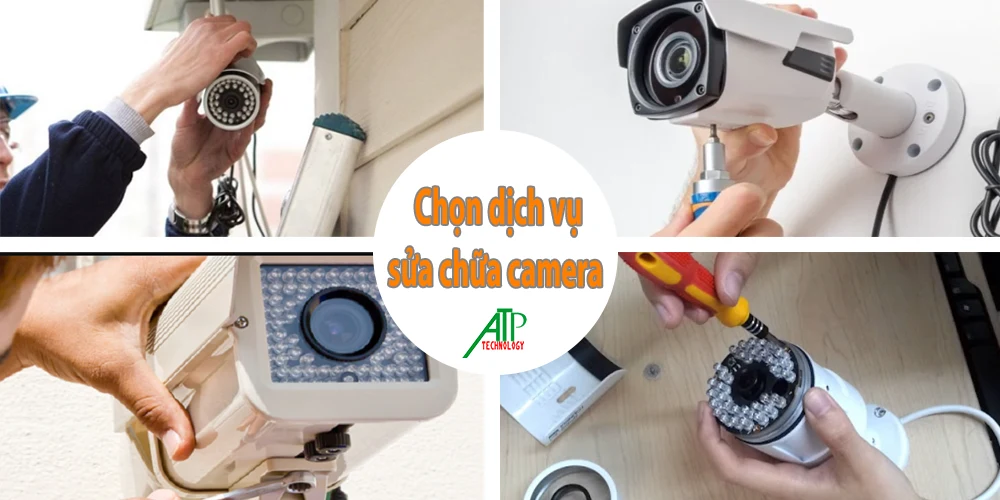 chọn dịch vụ sửa chưac camera phù hợp với nhau cầu
