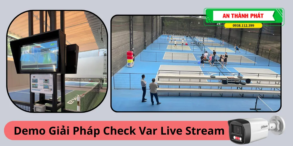demo giải pháp camera live treams sân piker ball 
