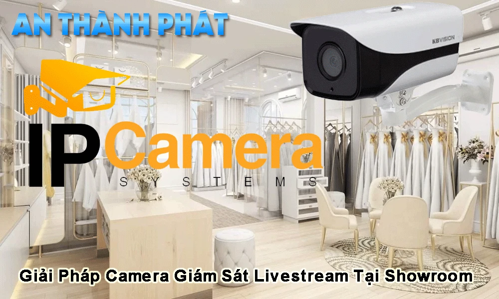 giải pháp live giám sát tại showroom