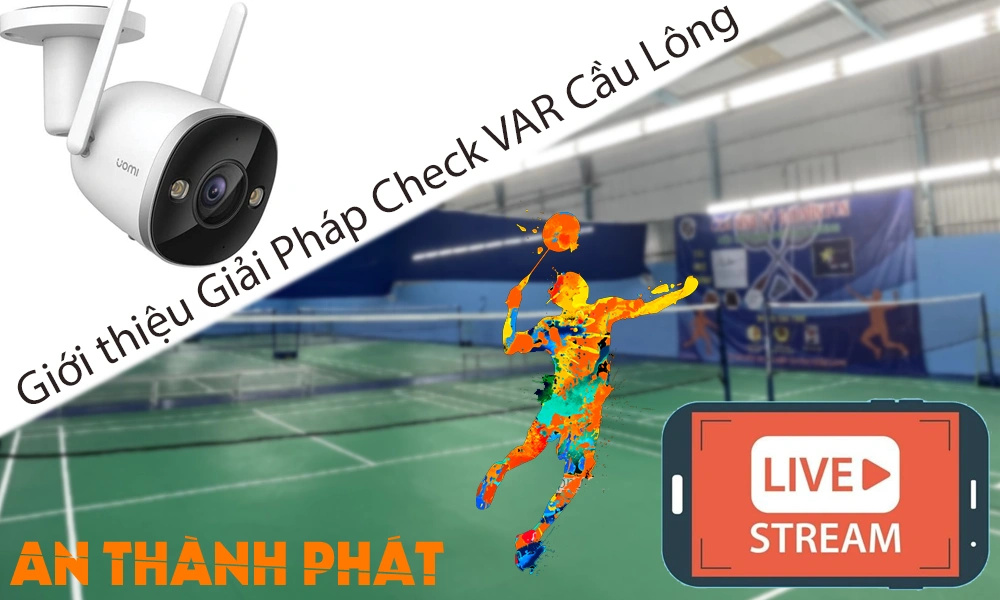 giới thiệu giải pháp check var cầu lông