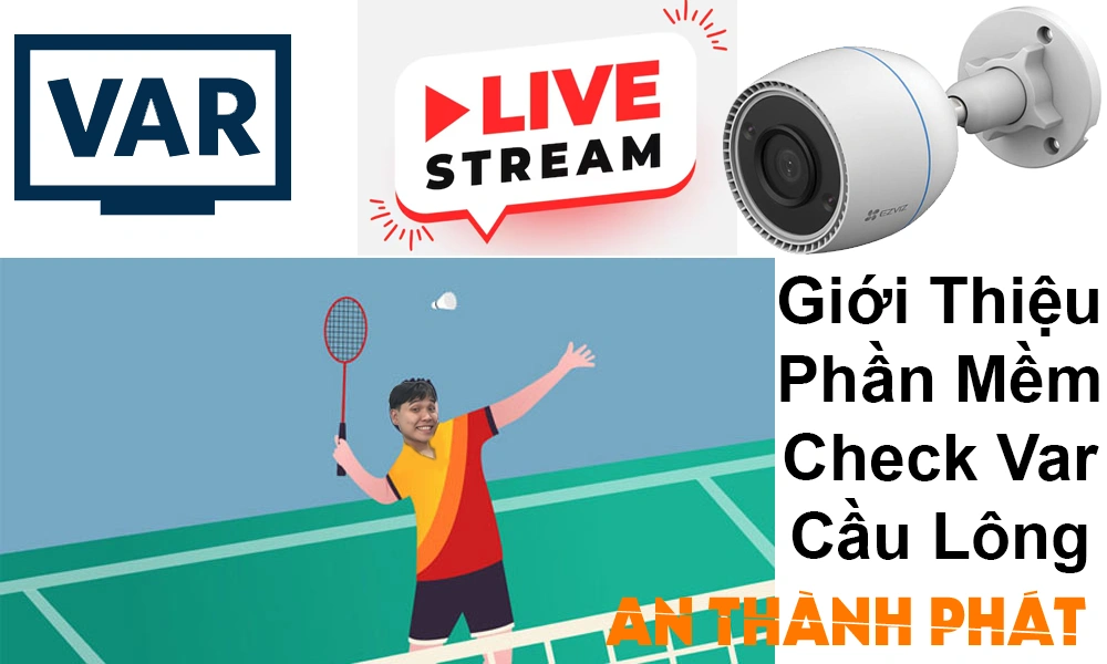 giới thiệu phần mềm check var cầu lông