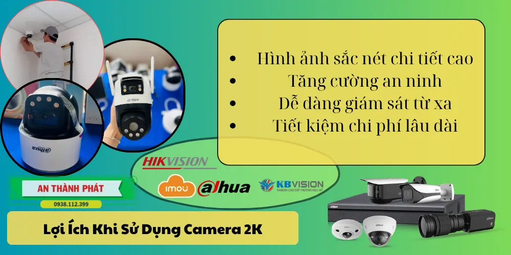 lợi ích khí sử dụng camera quan sat công nghệ hình ảnh 2k chất lượng cao 