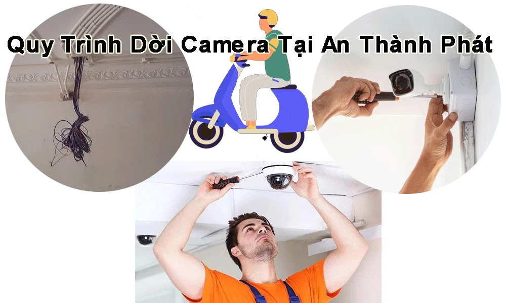 quy trình dời camera tại an thành phát