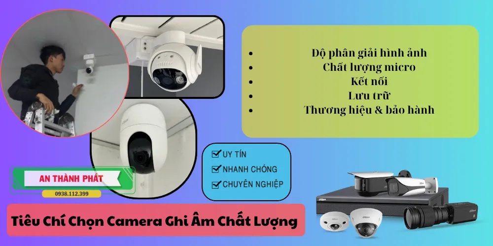 tiêu chí chọn camera quan sát ghi âm 