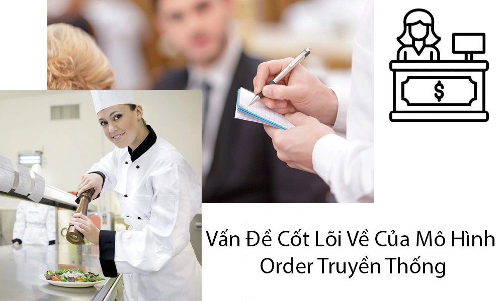 vấn dề cối lõi về mô bình order truyền thống