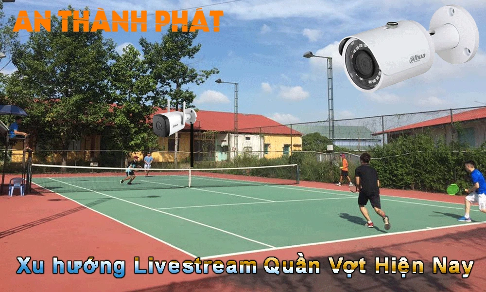 xu hướng livestream quần vợt